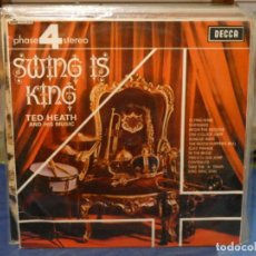 Discos de vinilo: EXPRO LP SWING IS KING TED HEATH AND HIS MUSIC BUEN ESTADO GENERAL 4 FASES 1968. Lote 363120000