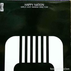 Discos de vinilo: HAPPY NATION - GIRLS JUST WANNA HAVE FUN - MAXI-SINGLE CONTAINER RECORDS ‎SPAIN 1998. Lote 363188770