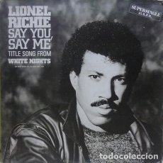 Discos de vinilo: EN VENTA DIRECTA LIONEL RICHIE-SAY YOU, SAY ME - MAXI-SINGLE SPAIN 1985. Lote 363193570