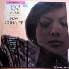 Discos de vinilo: DISCOS LP - RAY CONNIFF - SAY IT WITH MUSIC - CBS 62046 - AÑO 1966. Lote 363233685