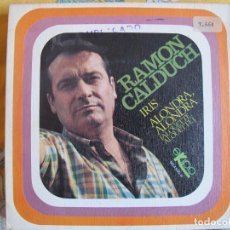 Discos de vinilo: RAMON CALDUCH - IRIS / ALONDRA, ALONDRA (SINGLE ESPAÑOL, EKIPO 1968). Lote 363254910