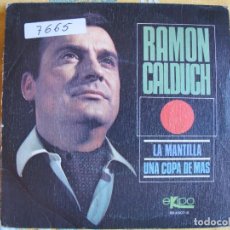 Discos de vinilo: RAMON CALDUCH - LA MANTILLA / UNA COPA DE MAS (SINGLE ESPAÑOL, EKIPO 1968). Lote 363255195
