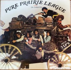 Discos de vinilo: PURE PRAIRIE LEAGUE - LIVE! EN DIRECTO / DOBLE LP DE 1978 RF-14079. Lote 363277460