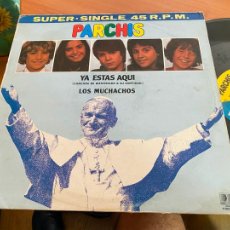 Discos de vinilo: PARCHIS (YAS ESTAS AQUI / LOS MUCHACHOS) MAXI ESPAÑA 1982 (G-6). Lote 363519550