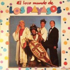 Discos de vinilo: EL LOCO MUNDO DE LOS PAYASOS - FOFITO, MILIKI, MAITE ARAGÓN. LP HISPAVOX 1982. Lote 363529595