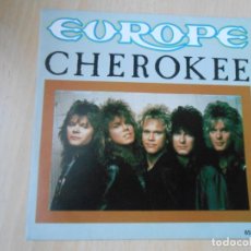 Discos de vinilo: EUROPE, SG, CHEROKEE, AÑO, 1987, EPIC - EPC 651135-7 PROMOCIONAL. Lote 363593455