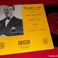 Discos de vinilo: MANTOVANI ADIOS MUCHACHOS/CHIQUITA MIA/CELOS/TANGO DE LA ROSA EP 7'' 195? DECCA ESPAÑA SPAIN. Lote 363624195