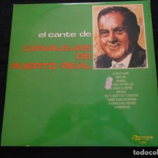 Discos de vinilo: LP CANALEJAS DE PUERTO REAL // BULERIAS, MALAGUEÑAS, FANDANGOS, SOLEARES, ALEGRIAS, ETC.. Lote 363736435