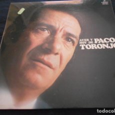 Discos de vinilo: LP PACO TORONJO // AYER Y HOY // FANDANGOS DE HUELVA - SEVILLANAS. Lote 363737310