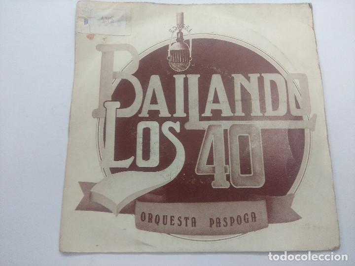 Discos de vinilo: ORQUESTA PASPOGA/BAILANDO LOS 40/SINGLE. - Foto 1