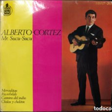 Discos de vinilo: ALBERTO CORTEZ, MR. SUCU-SUCU - MERCEDITAS (7”). Lote 363806495