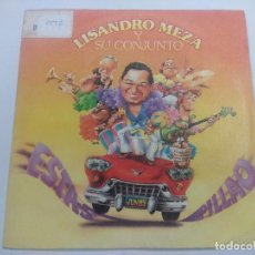 Discos de vinilo: LISANDRO MEZA Y SU CONJUNTO/ESTAS PILLAO/SINGLE PROMOCIONAL.. Lote 363808510