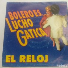 Discos de vinilo: LUCHO GATICA/EL RELOJ/SINGLE PROMOCIONAL.. Lote 363810325