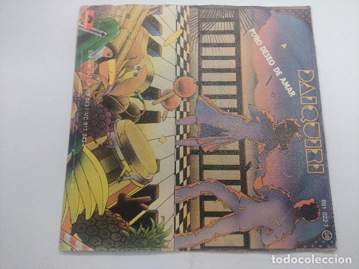 Discos de vinilo: DAIQUIRI/PURO DESEO DE AMAR/SINGLE. - Foto 3