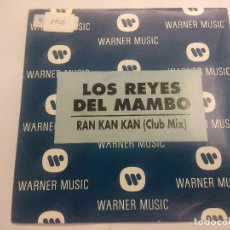 Discos de vinilo: LOS REYES DEL MAMBO/RAN KAN KAN CLUB MIX/SINGLE PROMOCIONAL.. Lote 363812935