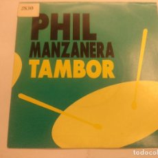 Discos de vinilo: PHIL MANZANEDA/TAMBOR/SINGLE.. Lote 363813630