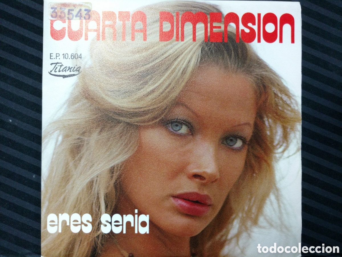 Discos de vinilo: Cuarta Dimension - Eres Seria (7&rdquo;, Single) - Foto 1