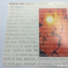 Discos de vinilo: NIÑOS DEL BRASIL/VIERNES/SINGLE PROMOCIONAL.. Lote 363825195