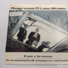 Discos de vinilo: REGRESO A LAS MINAS/EL PAN Y LAS MOSCAS/SINGLE PROMOCIONAL.. Lote 363827595