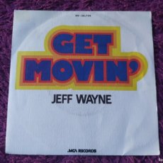 Discos de vinilo: JEFF WAYNE – GET MOVIN', VINYL 7” SINGLE 1973 SPAIN SN 20.794. Lote 363947796