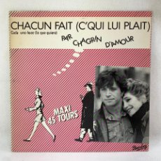 Discos de vinilo: MAXI SINGLE CHAGRIN D'AMOUR - CHACUN FAIT (C'QUI LUI PLAIT) - ESPAÑA - AÑO 1982. Lote 363978511