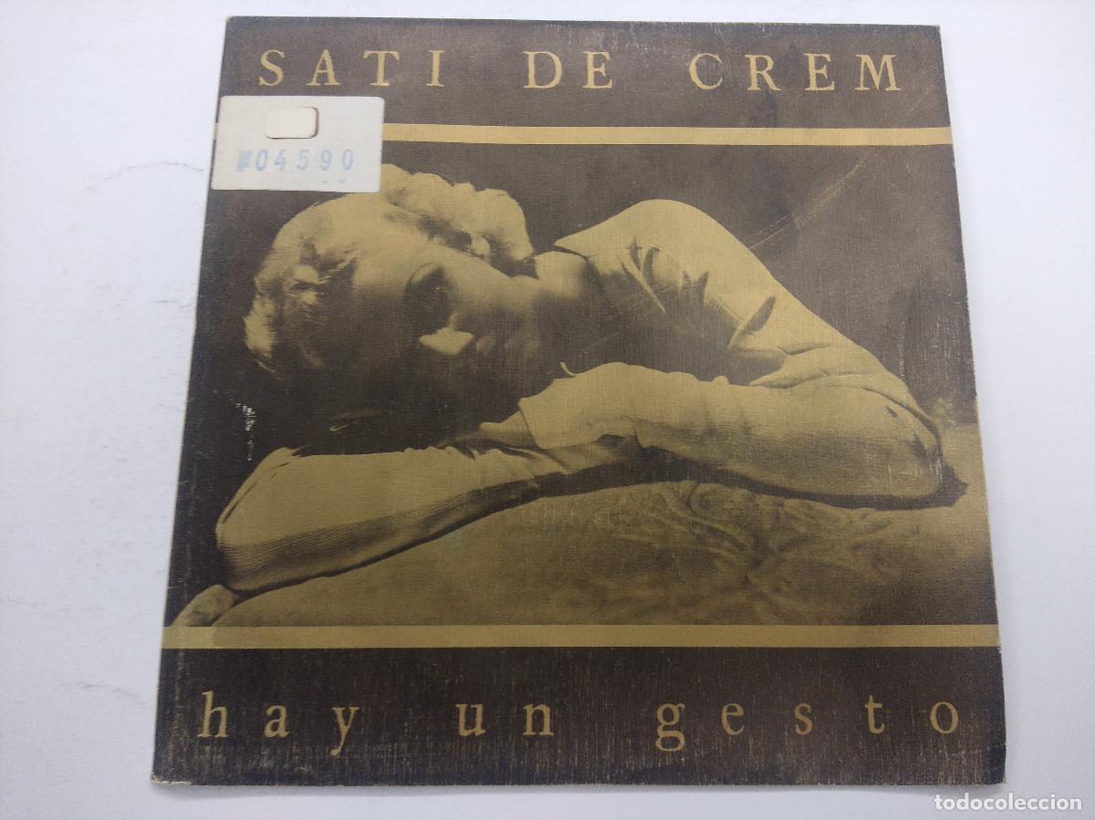 Discos de vinilo: SATI DE CREM/HAY UN GESTO/SINGLE. - Foto 1