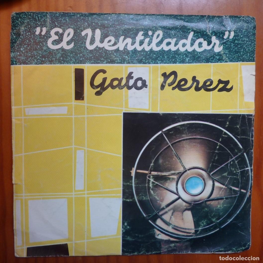 Discos de vinilo: GATO PEREZ / EL VENTILADOR / 1979 / SINGLE - Foto 1