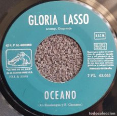 Discos de vinilo: GLORIA LASSO - 7” SPAIN 1963 - LVDSA 63083 - OCEANO / EL PECADOR. Lote 364031821