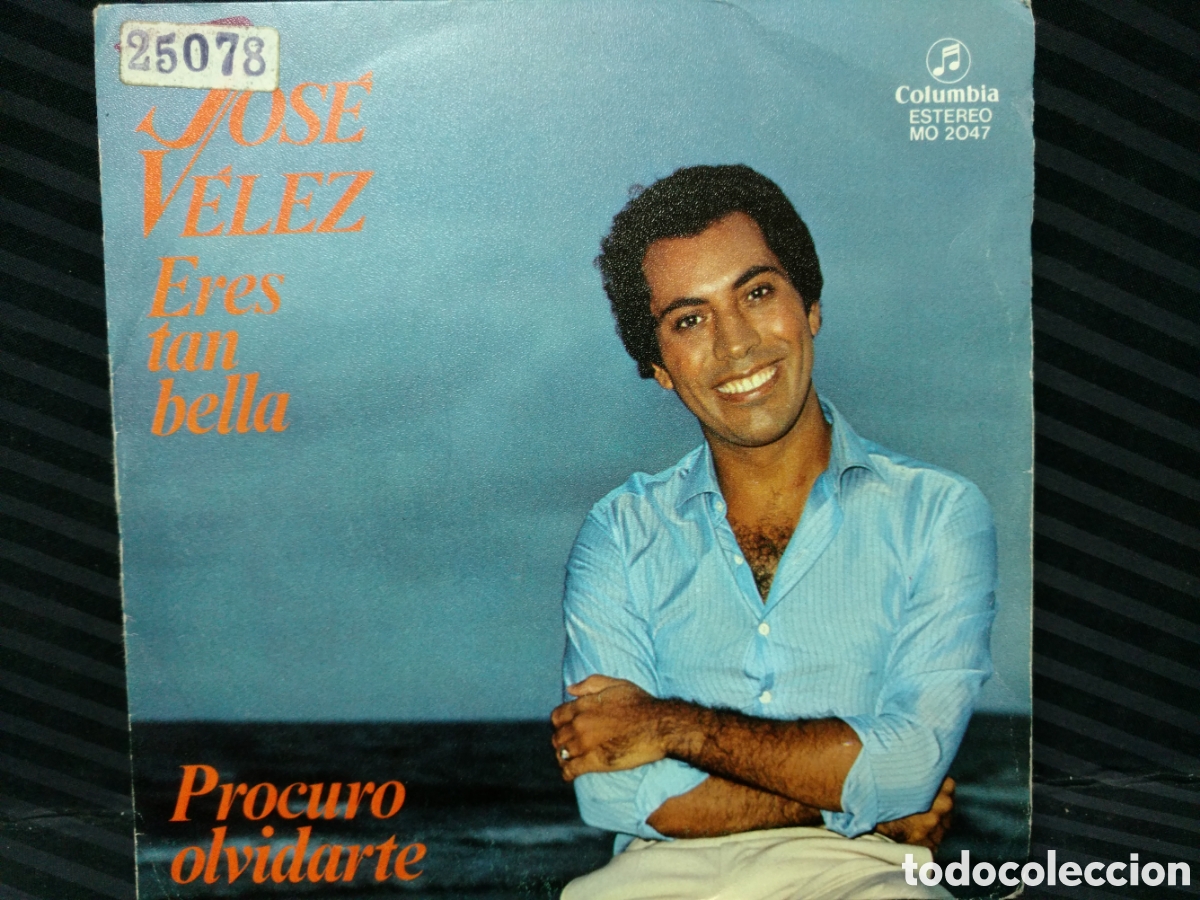 Discos de vinilo: Jos&eacute; V&eacute;lez - Eres Tan Bella (7&rdquo;, Single, Promo) - Foto 1