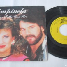 Discos de vinilo: PIMPINELA - ME HACE FALTA UNA FLOR. SINGLE ED ESPAÑOLA 7” PROMO 1987. BUEN ESTADO. Lote 364063926