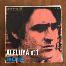 Discos de vinilo: LUIS EDUARDO AUTE - ALELUYA Nº 1 - 7'' SINGLE RCA 1967. Lote 364070671