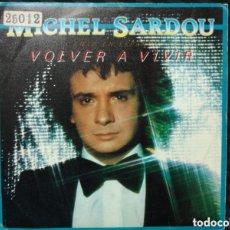 Discos de vinilo: MICHEL SARDOU - VOLVER A VIVIR (7”, PROMO). Lote 364073556