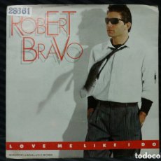 Discos de vinilo: ROBERT BRAVO - LOVE ME LIKE I DO (7”, SINGLE). Lote 364077651