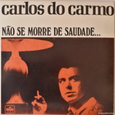 Discos de vinilo: CARLOS DO CARMO, NÃO SE MORRE DE SAUDADE, TECLA TE 1059. Lote 364282591