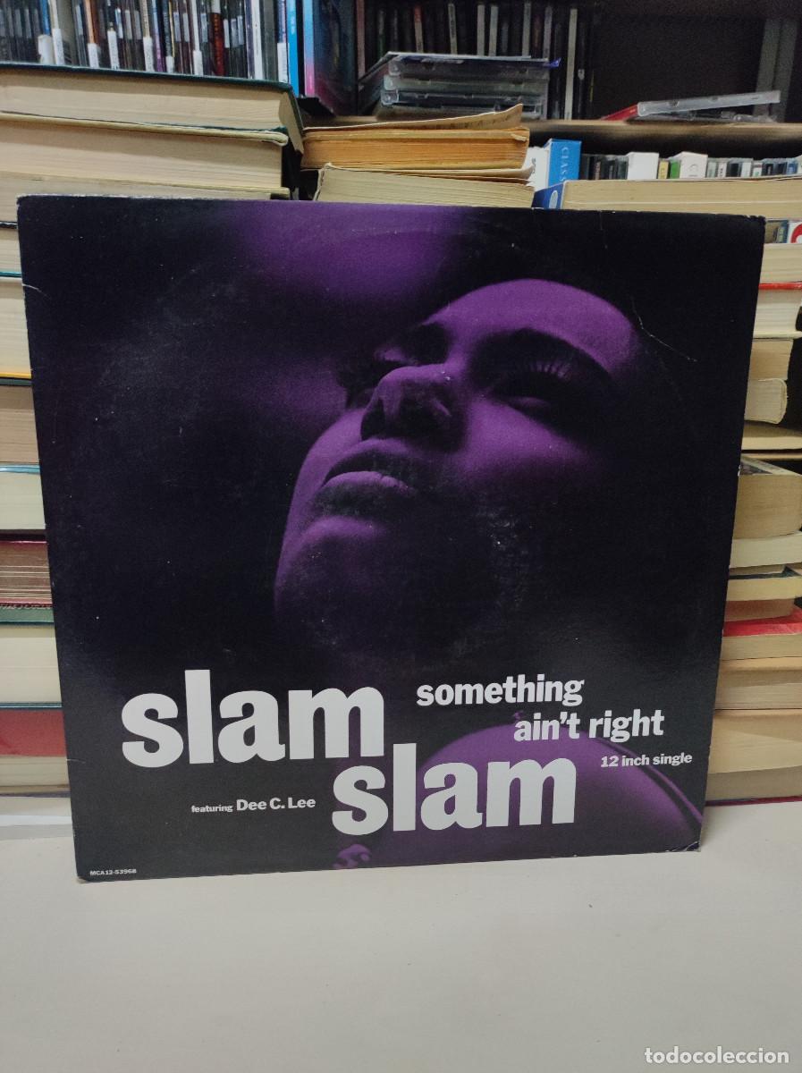 Discos de vinilo: Slam Slam Featuring Dee C. Lee &ndash; Something Aint Right - Foto 1
