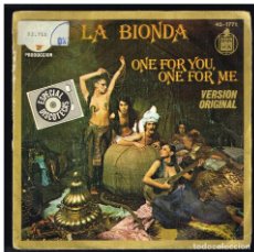 Discos de vinilo: LA BIONDA - ONE FOR YOU, ONE FOR ME / THERE FOR ME - SINGLE 1978. Lote 364461771