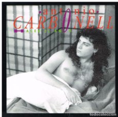 Discos de vinilo: ANTONIO CARBONELL - HACER EL AMOR - SINGLE 1992 - PROMO. Lote 364470381