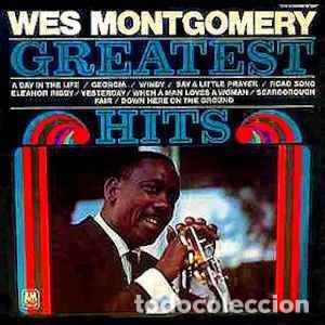 Discos de vinilo: WES MONTGOMERY - &rdquo;GREATEST HITS&rdquo; - LP 1970 - Foto 1