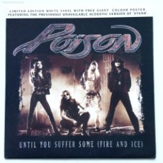 Discos de vinilo: POISON – UNTIL YOU SUFFER SOME (FIRE AND ICE) , VINYL BLANCO LIMITED EDITION UK 1993 MAXI POSTER. Lote 364512601