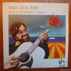 Discos de vinilo: MIQUEL ANGEL RUBERT / RECORDS DEL MEU ENTERREMENT / 1977 / SINGLE. Lote 364627086