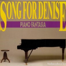 Discos de vinilo: PIANO FANTASIA – SONG FOR DENISE - MAXI-SGLE UK & EUROPE 1989. Lote 364629761