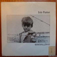 Discos de vinilo: LUIS PASTOR / MAKIVALLEKAS / PROMOCIONAL / 1992 / SINGLE. Lote 364632506