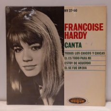 Discos de vinilo: FRANCOISE HARDY - TODOS LOS CHICOS Y CHICAS / EL ES TODO PARA MI /... VINILO 7'' (EP). CCM1. Lote 364645291