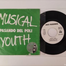 Discos de vinilo: SINGLE 70 MUSICAL YOUTH - PASANDO DEL POLI, GIVE LOVE A CHANCE. Lote 364703341