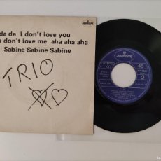 Discos de vinilo: SINGLE 81 TRÍO - SABINE SABINE SABINE, DA DA DA I DON'T LOVE YOU 1982. Lote 364718611