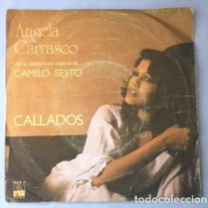 Discos de vinilo: ANGELA CARRASCO (SINGLE 1978) CALLADOS CON CAMILO SESTO - DOS CUERPOS. Lote 364760766