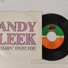 Discos de vinilo: SINGLE 113 ANDY LEEK - HOLDIN' ONTO YOU 1988. Lote 364796476