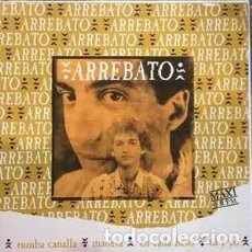 Discos de vinilo: ARREBATO, RUMBA CANALLA MAXI-SINGLE PROMO SPAIN 1992. Lote 365073696
