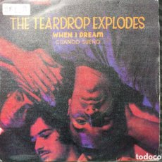 Discos de vinilo: THE TEARDROP EXPLODES - WHEN I DREAM = CUANDO SUEÑO (7”, SINGLE). Lote 365099816