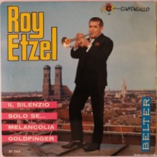 Discos de vinilo: ROY ETZEL, IL SILENZIO, BELTER, CANTAGALLO 51.564. Lote 365110891